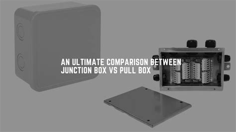 difference between junction and pull box|electrical pull boxes.